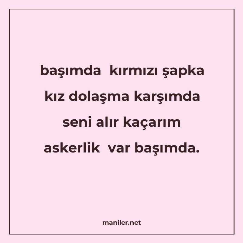 başımda kırmızı şapka kız dolaşma karşımda seni alır kaçarım manisi görseli