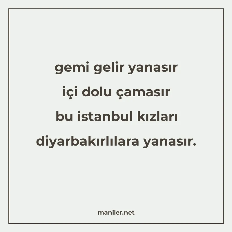 gemi gelir yanasır içi dolu çamasır bu istanbul kızları diya manisi görseli