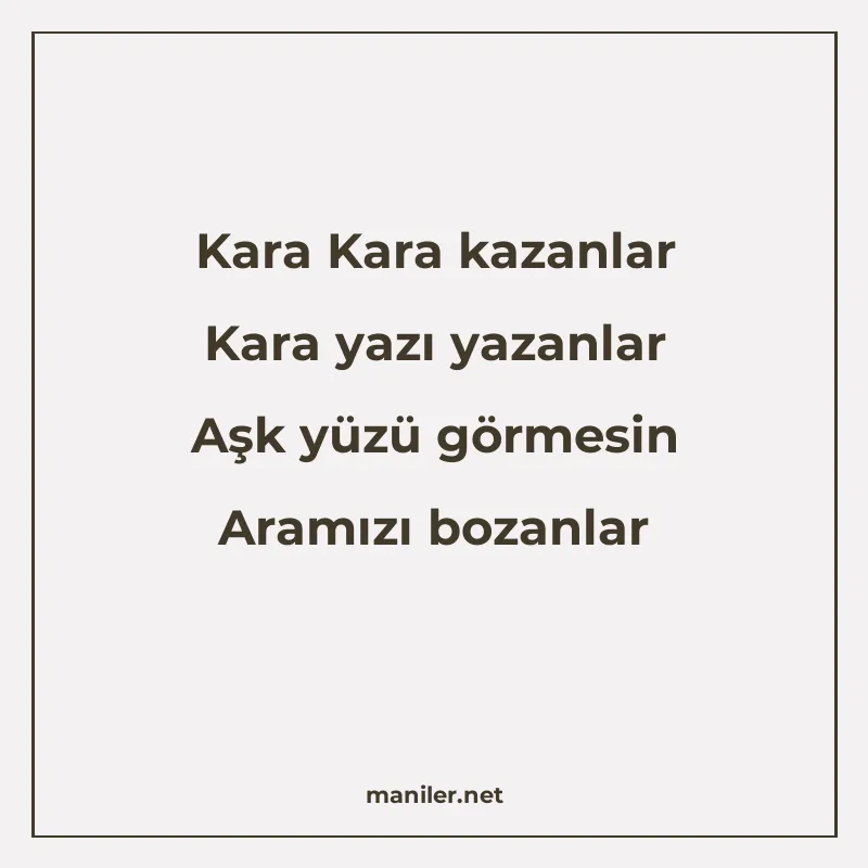 Kara Kara kazanlar Kara yazı yazanlar Aşk yüzü görmesin Aram manisi görseli